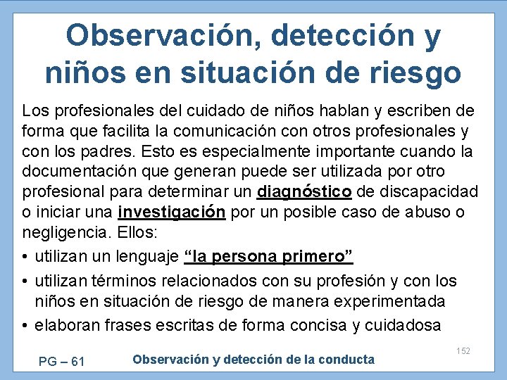 Observación, detección y niños en situación de riesgo Los profesionales del cuidado de niños