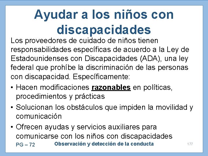 Ayudar a los niños con discapacidades Los proveedores de cuidado de niños tienen responsabilidades