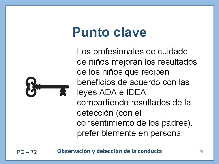 Punto clave Los profesionales de cuidado de niños mejoran los resultados de los niños