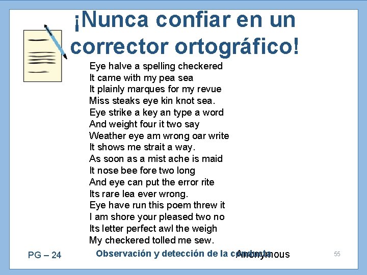 ¡Nunca confiar en un corrector ortográfico! Eye halve a spelling checkered It came with