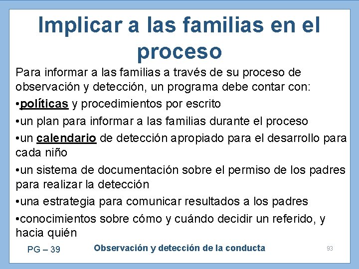 Implicar a las familias en el proceso Para informar a las familias a través