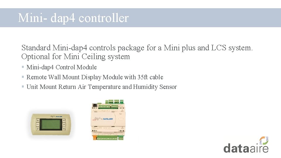 Mini- dap 4 controller Standard Mini-dap 4 controls package for a Mini plus and