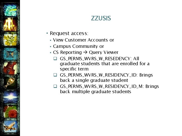ZZUSIS • Request access: § § § View Customer Accounts or Campus Community or