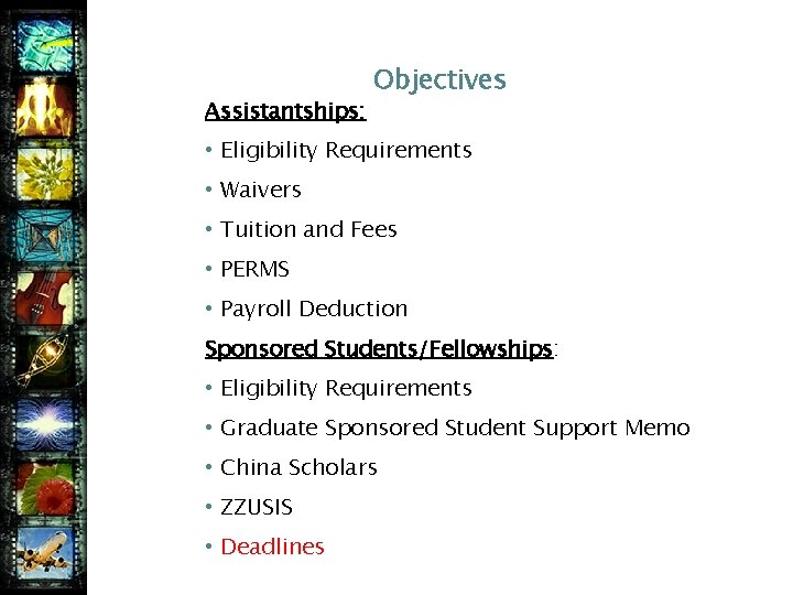 Assistantships: Objectives • Eligibility Requirements • Waivers • Tuition and Fees • PERMS •