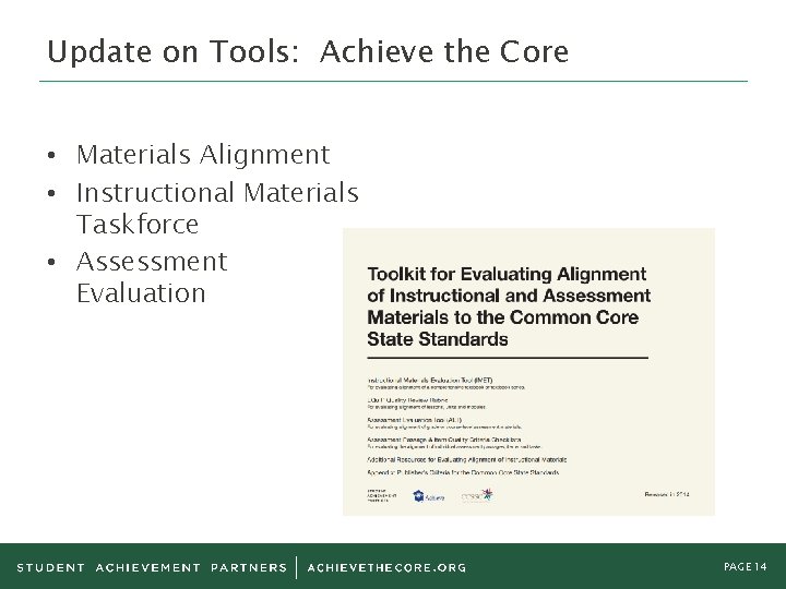 Update on Tools: Achieve the Core • Materials Alignment • Instructional Materials Taskforce •