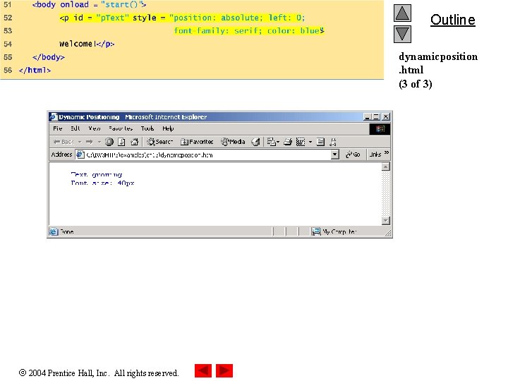 Outline dynamicposition. html (3 of 3) 2004 Prentice Hall, Inc. All rights reserved. 