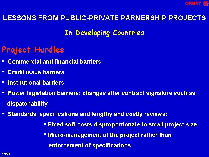 LESSONS FROM PUBLIC-PRIVATE PARNERSHIP PROJECTS In Developing Countries Project Hurdles • • Commercial and