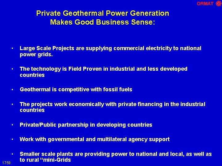 Private Geothermal Power Generation Makes Good Business Sense: 1759 • Large Scale Projects are