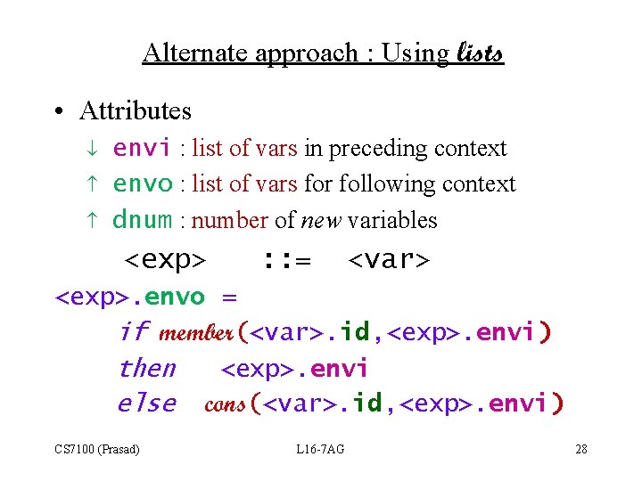 Alternate approach : Using lists • Attributes envi : list of vars in preceding