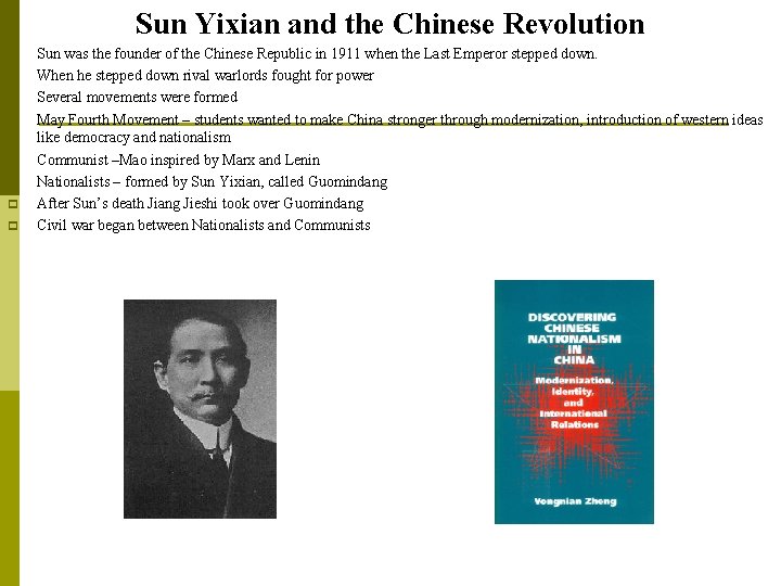 Sun Yixian and the Chinese Revolution p p p p Sun was the founder