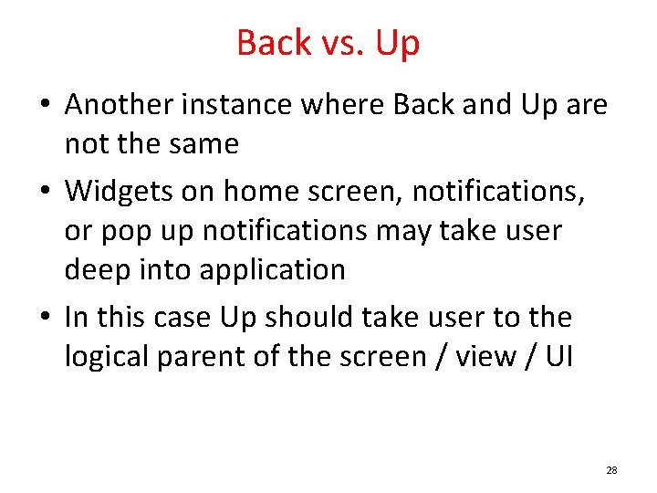 Back vs. Up • Another instance where Back and Up are not the same