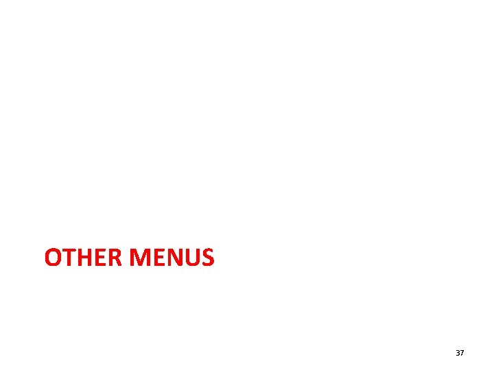 OTHER MENUS 37 
