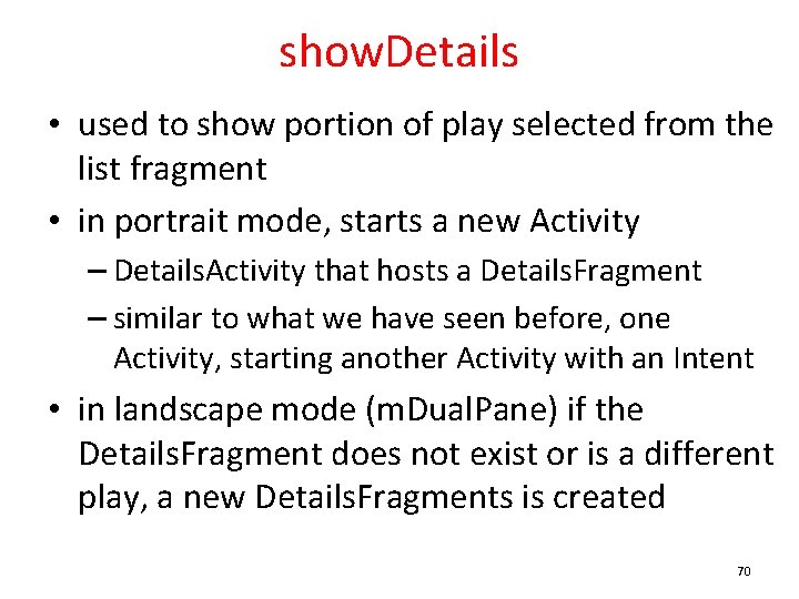 show. Details • used to show portion of play selected from the list fragment