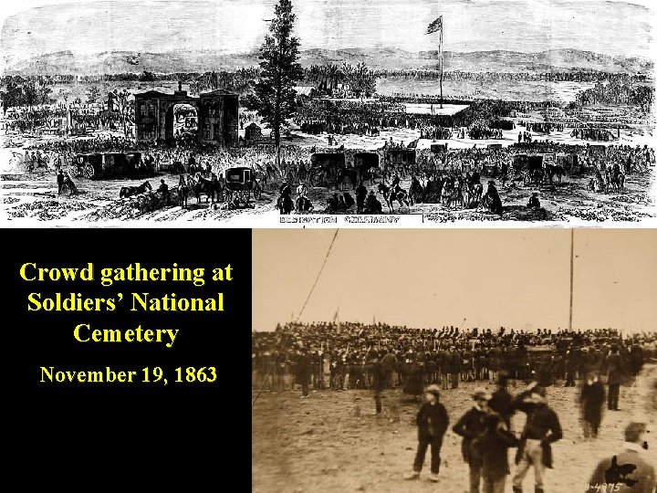 Crowd gathering at Soldiers’ National Cemetery November 19, 1863 
