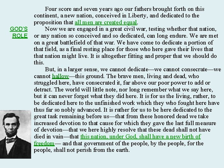 GOD’S ROLE Four score and seven years ago our fathers brought forth on this