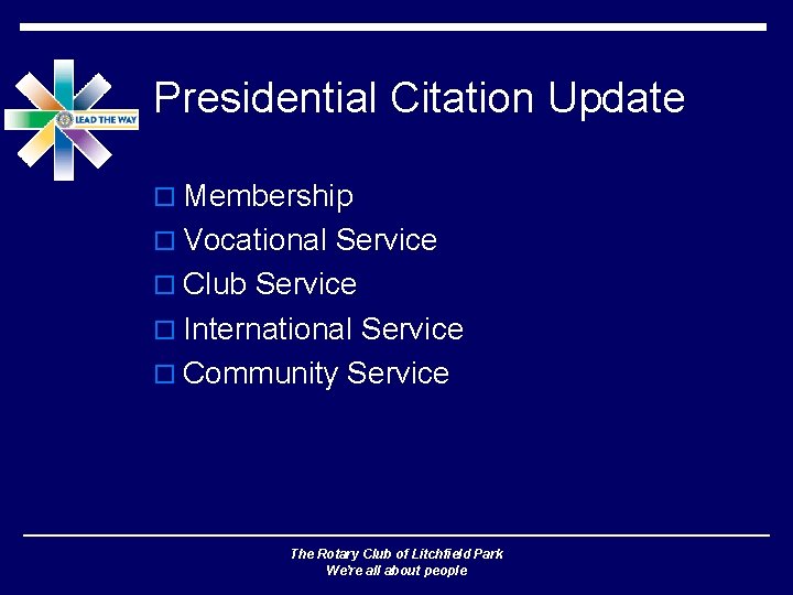 Presidential Citation Update o Membership o Vocational Service o Club Service o International Service