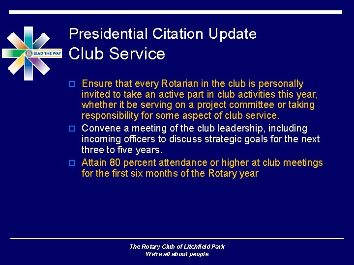 Presidential Citation Update Club Service o Ensure that every Rotarian in the club is