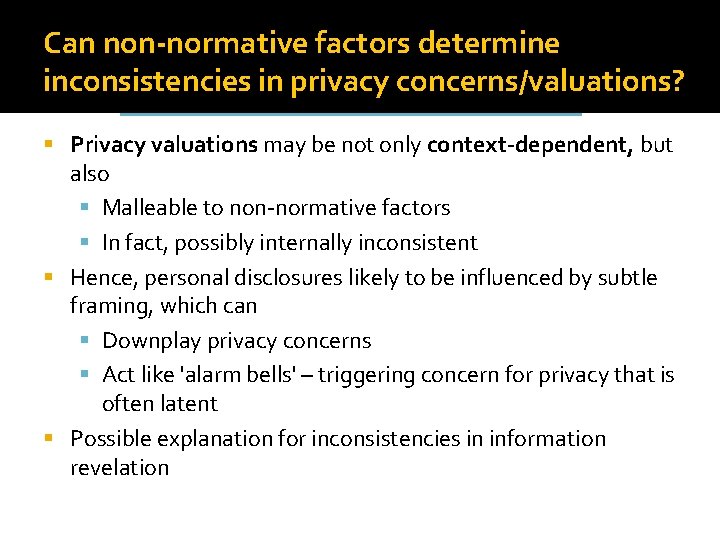 Can non-normative factors determine inconsistencies in privacy concerns/valuations? Privacy valuations may be not only