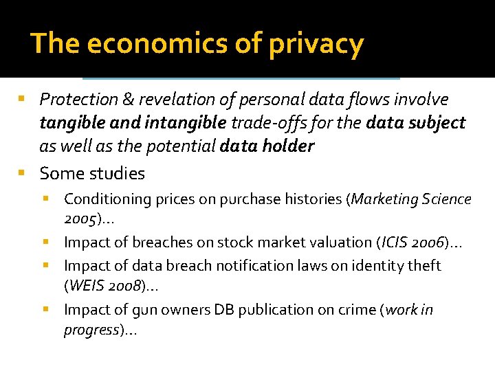 The economics of privacy Protection & revelation of personal data flows involve tangible and