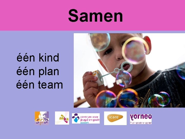 Samen één kind één plan één team 