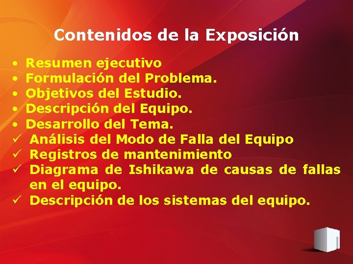 Contenidos de la Exposición • Resumen ejecutivo • Formulación del Problema. • Objetivos del