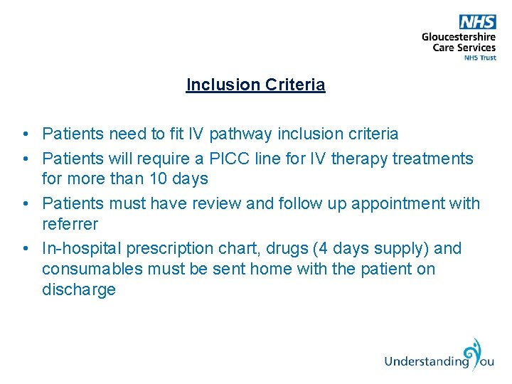 Inclusion Criteria • Patients need to fit IV pathway inclusion criteria • Patients will