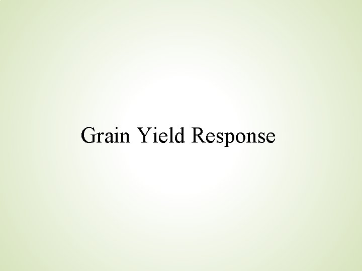 Grain Yield Response 
