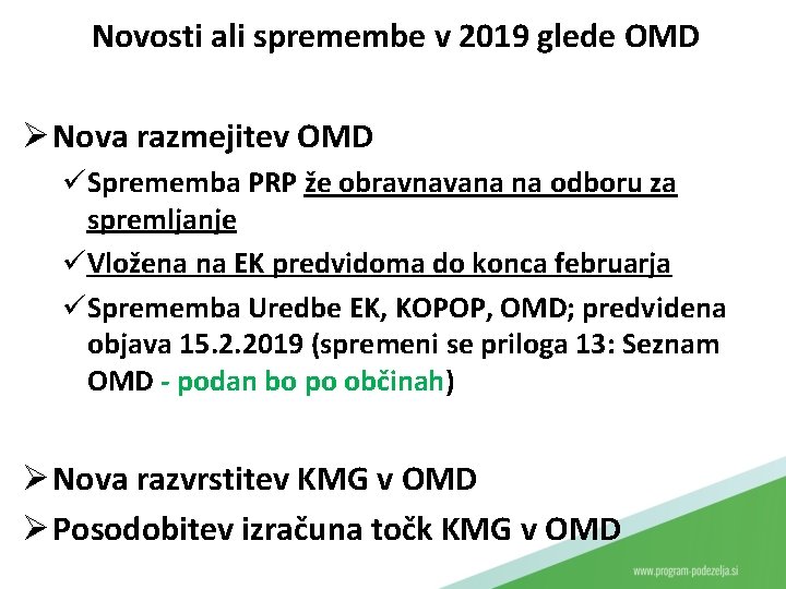 Novosti ali spremembe v 2019 glede OMD Ø Nova razmejitev OMD üSprememba PRP že