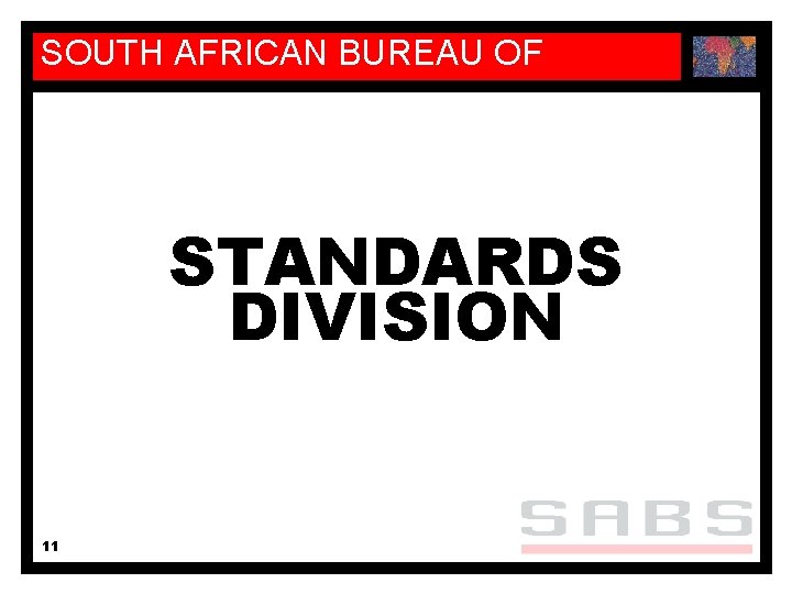 SOUTH AFRICAN BUREAU OF STANDARDS DIVISION 11 