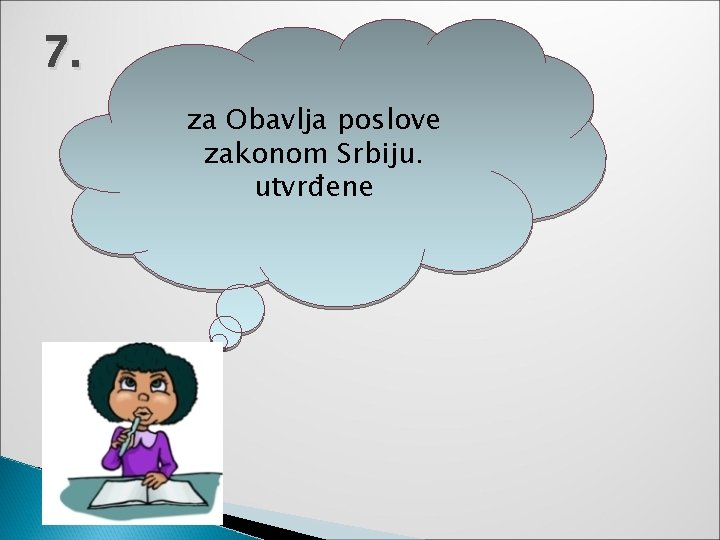 7. 0 za Obavlja poslove zakonom Srbiju. utvrđene 