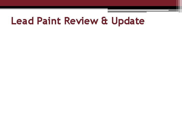 Lead Paint Review & Update 