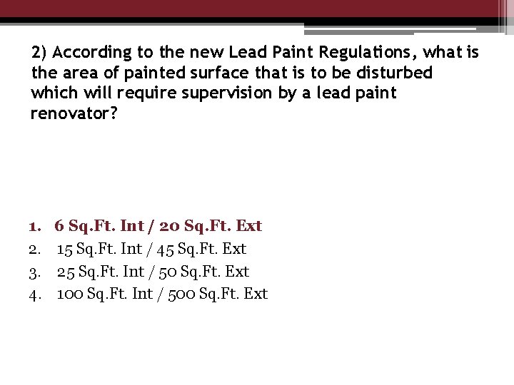 2) According to the new Lead Paint Regulations, what is the area of painted