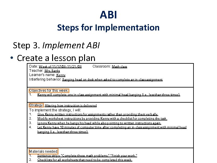 ABI Steps for Implementation Step 3. Implement ABI • Create a lesson plan Date: