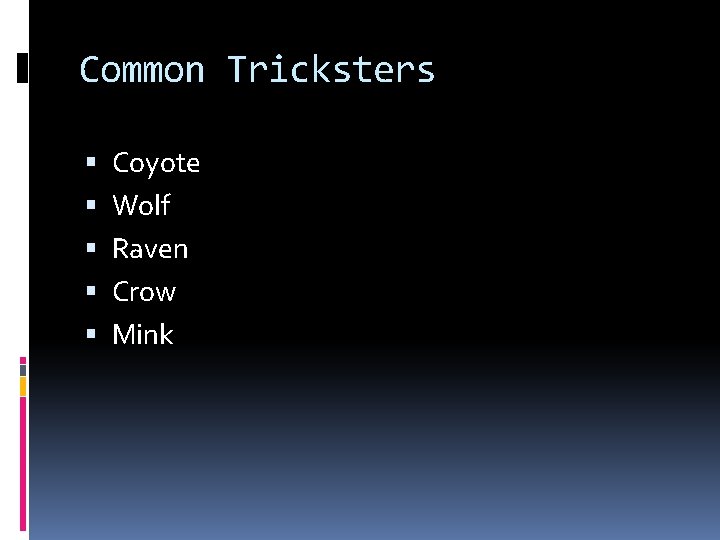 Common Tricksters Coyote Wolf Raven Crow Mink 