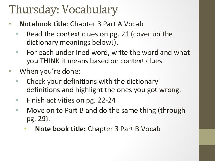 Thursday: Vocabulary Notebook title: Chapter 3 Part A Vocab • Read the context clues