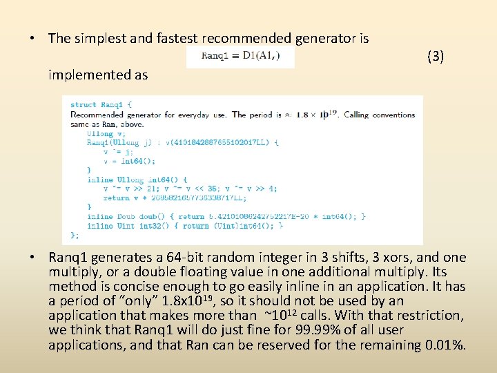  • The simplest and fastest recommended generator is implemented as (3) • Ranq
