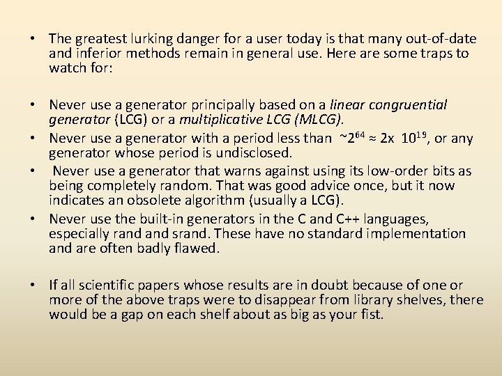  • The greatest lurking danger for a user today is that many out-of-date