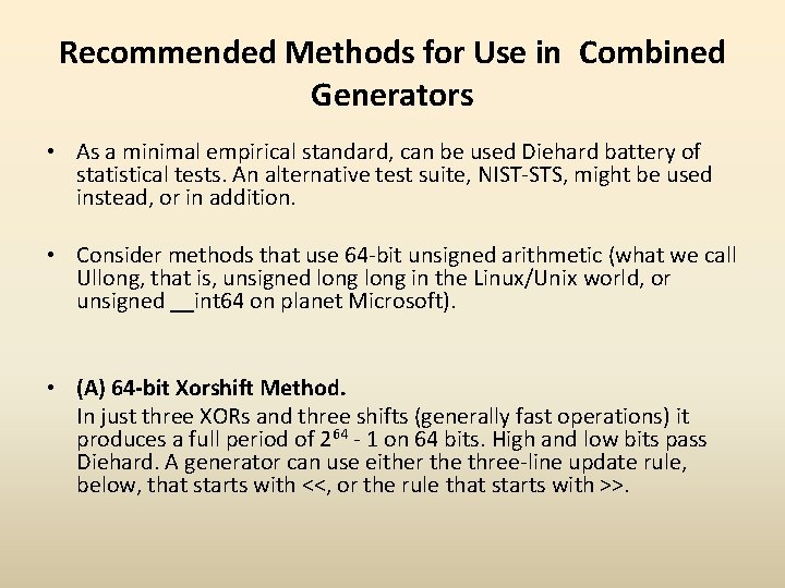 Recommended Methods for Use in Combined Generators • As a minimal empirical standard, can