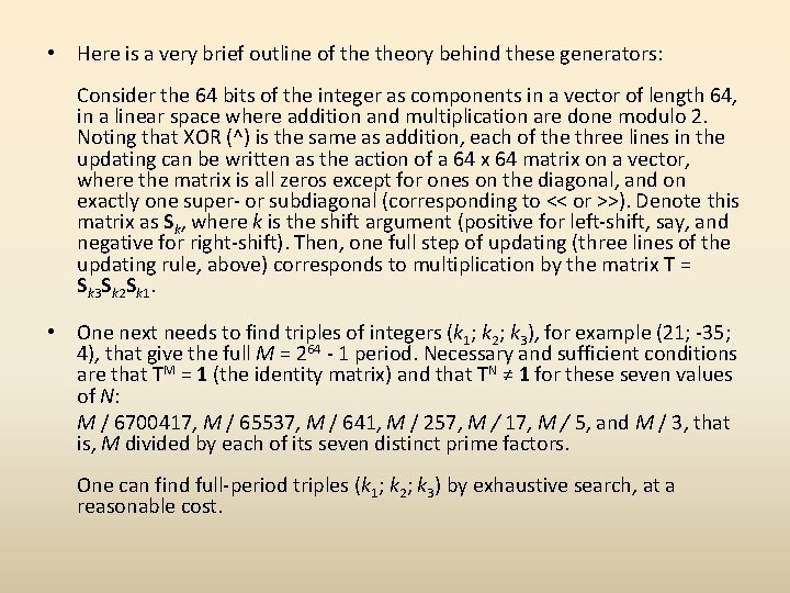  • Here is a very brief outline of theory behind these generators: Consider