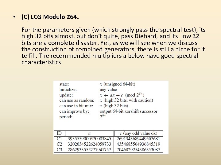 • (C) LCG Modulo 264. For the parameters given (which strongly pass the