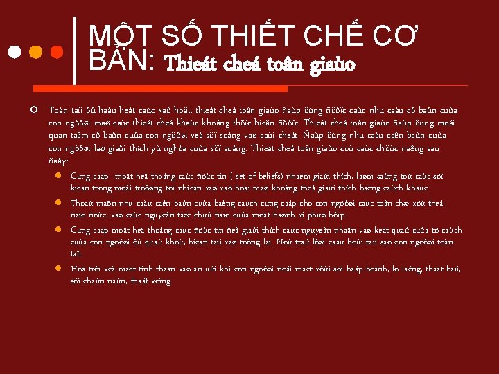 MỘT SỐ THIẾT CHẾ CƠ BẢN: Thieát cheá toân giaùo ¢ Toàn taïi ôû