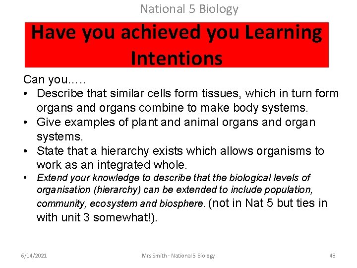 National 5 Biology Have you achieved you Learning Intentions Can you…. . • Describe