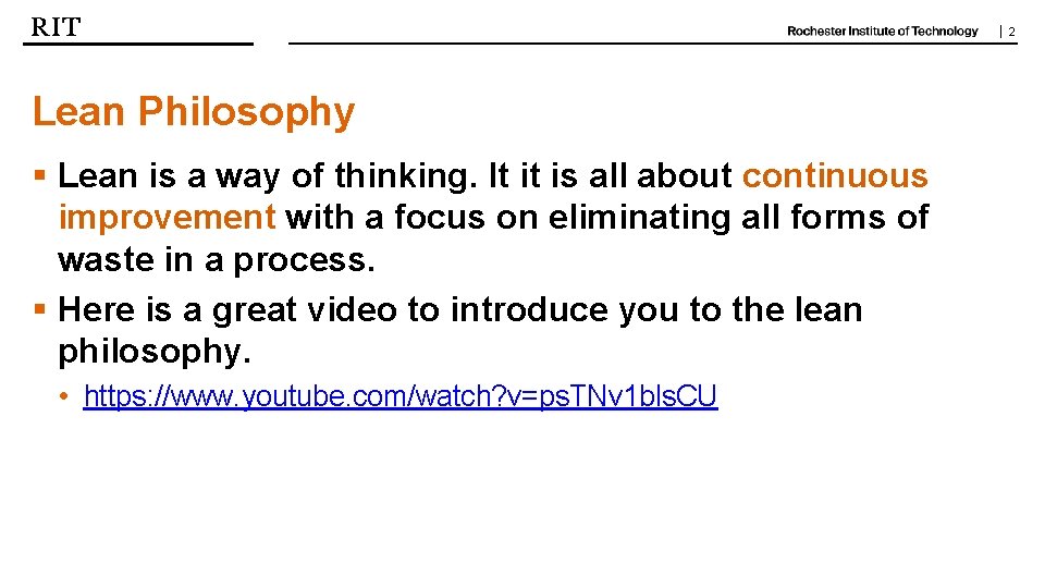 | 2 Lean Philosophy § Lean is a way of thinking. It it is