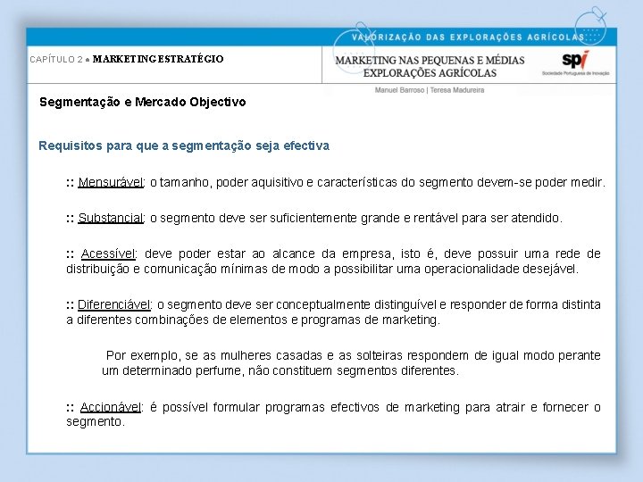 CAPÍTULO 2 ● MARKETING ESTRATÉGIO Segmentação e Mercado Objectivo Requisitos para que a segmentação