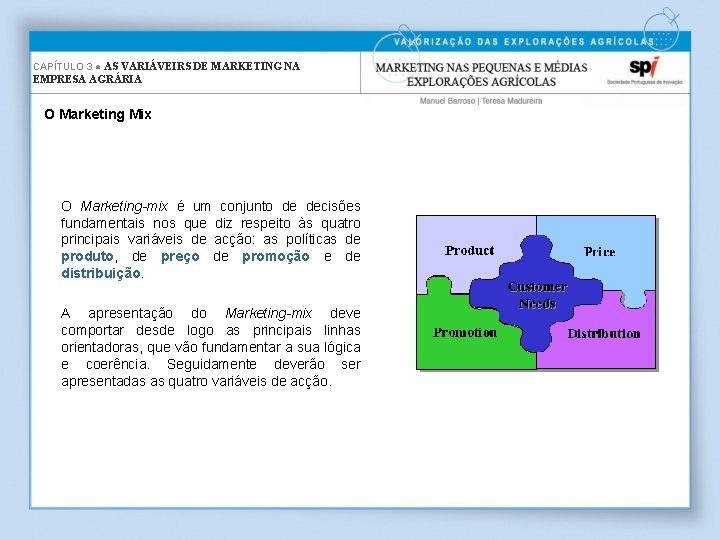 CAPÍTULO 3 ● AS VARIÁVEIRS DE MARKETING NA EMPRESA AGRÁRIA O Marketing Mix O