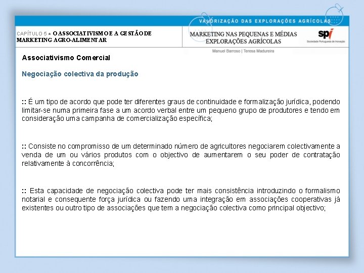 CAPÍTULO 5 ● O ASSOCIATIVISMO E A GESTÃO DE MARKETING AGRO-ALIMENTAR Associativismo Comercial Negociação