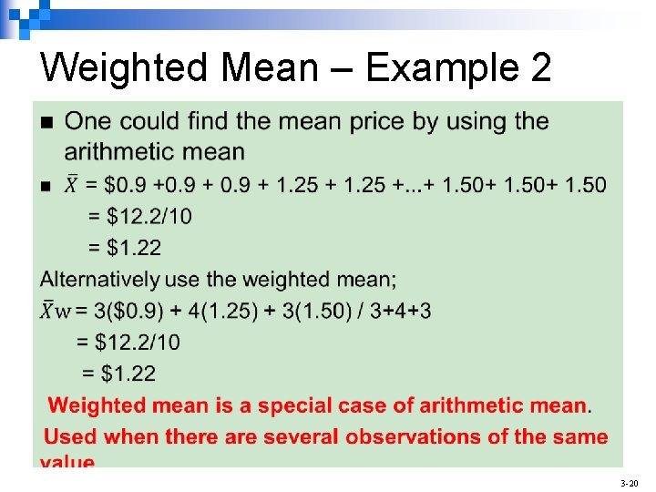 Weighted Mean – Example 2 n 3 -20 