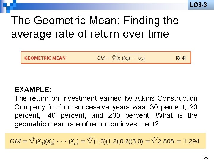 LO 3 -3 The Geometric Mean: Finding the average rate of return over time