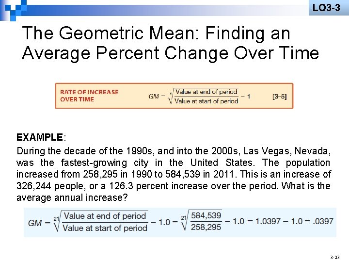 LO 3 -3 The Geometric Mean: Finding an Average Percent Change Over Time EXAMPLE: