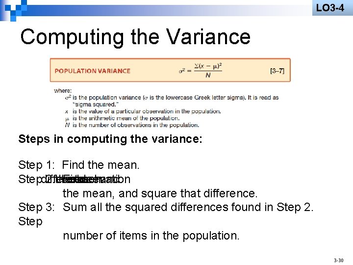 LO 3 -4 Computing the Variance Steps in computing the variance: Step 1: Find